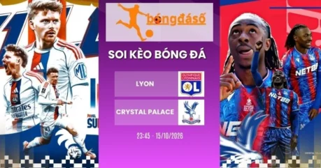 Tỷ Lệ Kèo Lyon Vs Crystal Palace – C2, 15/10/2026